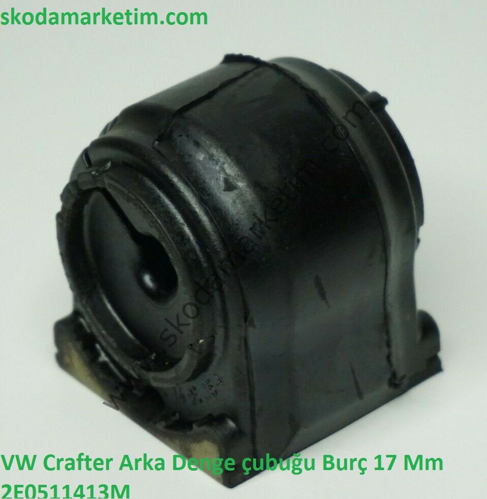 ÇVW Crafter Arka Denge çubuğu Burç 17 Mm 2E0511413M