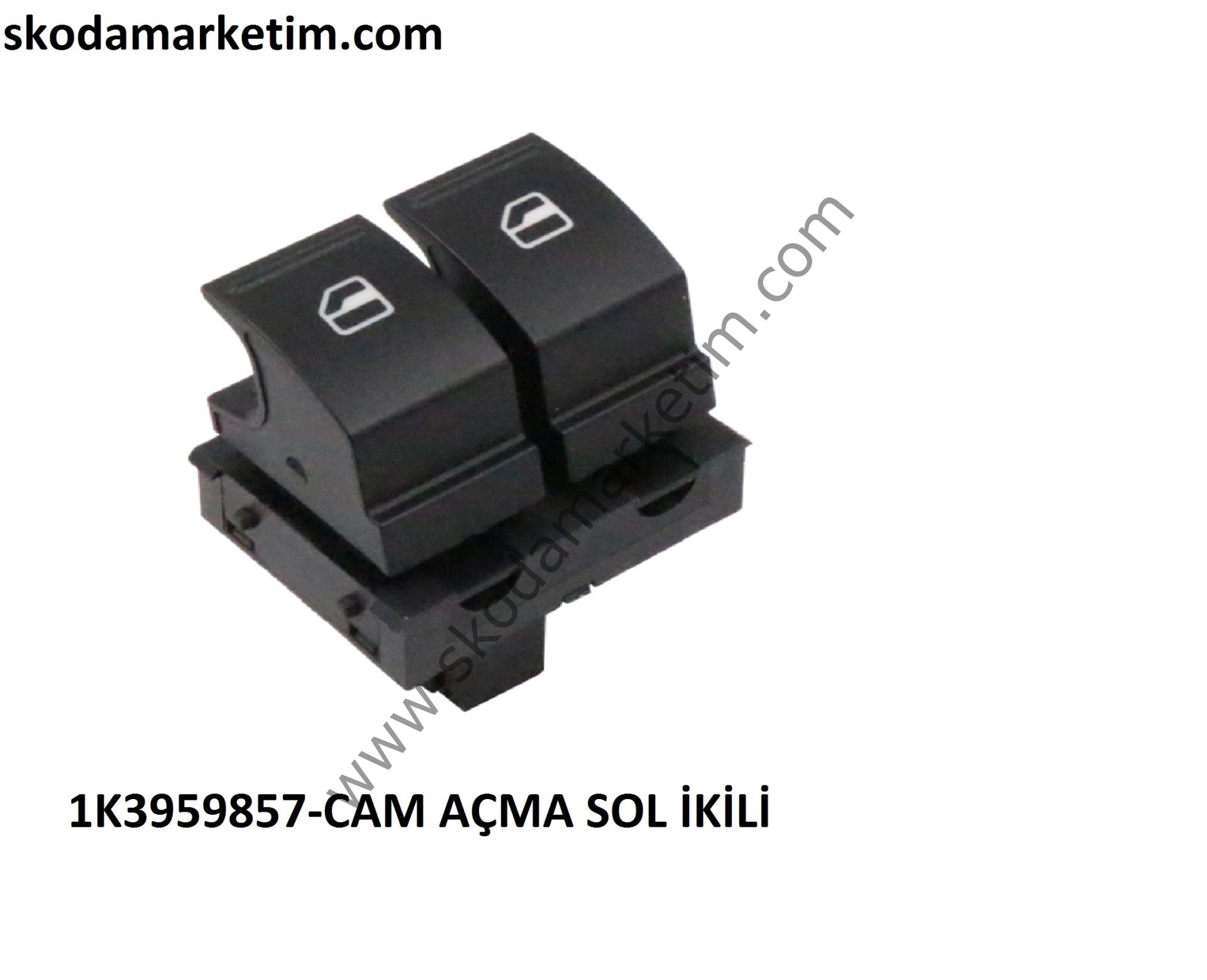 CAM AÇMA KALDIRMA İKİLİ DÜĞME SOL TARAF -AMOROK-CADDY-GOLF-IBIZA-LEON -PASSAT-POLO-TOUAREG-1K3959857