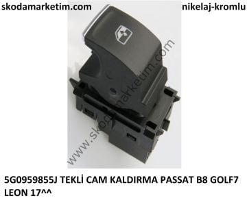 VOLKSWAGEN SAĞ ÖN ARKA TEKLİ CAM DÜĞMESİ-Cam Düğmesi Tekli Nikelajlı Ön Sağ / Arka Sağ/sol Passat 15--LEON-17--5G0959855J