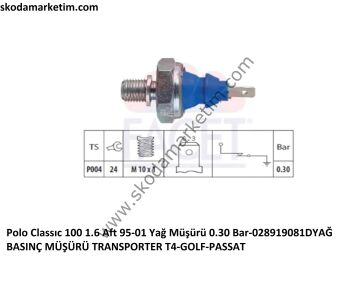 YAĞ BASINÇ MÜŞÜRÜ TRANSPORTER T4-GOLF-PASS-Vw -SKODA-Yağ Müşürü 0.30 Bar Vw 028919081D Mavi Facet 7.0108